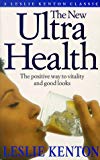 Book The New Ultrahealth: The Positive Way To Vitality And Good Looks (classic Collections) free