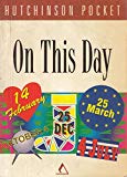 Book Hutchinson Pocket on This Day (Hutchinson Pocket Series) free