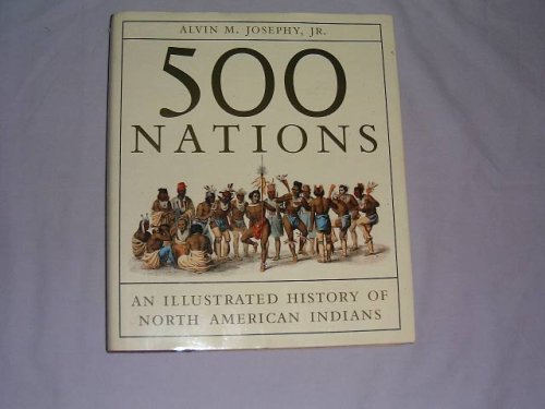 Book 500 Nations - An Illustarted History Of North American Indians free