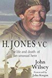 Book H.Jones VC: The Life and Death of an Unusual Hero free
