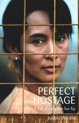 Book The Perfect Hostage: A Life of Aung San Suu Kyi free