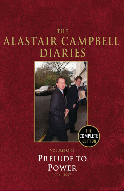 Book The Alastair Campbell Diaries: Volume One: Prelude to Power 1994-1997 free