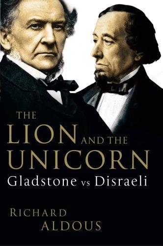 Book The Lion and the Unicorn: Gladstone vs Disraeli free