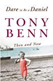 Book Dare to be a Daniel: Then and Now free