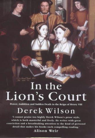 Book In the Lion's Court: Power, Ambition and Sudden Death in the Court of Henry VIII free