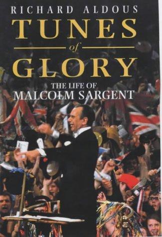 Book Tunes of Glory: the life of Malcolm Sargent free