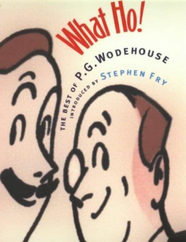 Book What Ho! : The Best of P. G. Wodehouse free