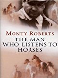 Book The Man Who Listens to Horses: The Story of a Real-Life Horse Whisperer free