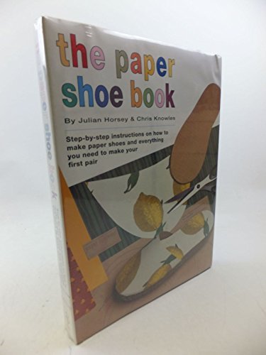 Book The Paper Shoe Book: Everything You Need to Make Your Own Pair of Re-cycled Shoes free