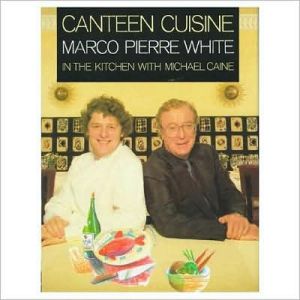 Book Canteen Cuisine: In the Kitchen with Michael Caine free