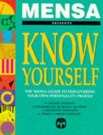 Book Mensa Know Yourself: Mensa Guide to Discovering Your Own Personality Profile (Mensa) free