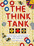 Book The Think Tank: A Fantastic Collection Of 3-d And Pop-up Games And Puzzles free