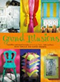 Book Grand Illusions: Paint Effects And Instant Decoration For Furniture, Fabric, Walls And Floors free