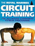 Book The Royal Marines Circuit Training: The All-round Commando Fitness Programme free