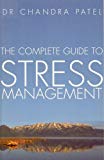 Book Complete Guide to Stress Management: How to Recognise the Causes and Consequences of Stress and Strategies for free