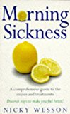 Book Morning Sickness: A Comprehensive Guide to the Causes and Treatments (Natural Therapies) free