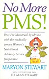 Book No More PMS!: Beat PMS with the Medically Proven Women's Nutritional Advisory Service Programme free