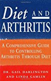 Book Diet and Arthritis: A Comprehensive Guide to Controlling Arthritis Through Diet free
