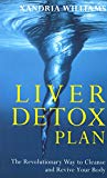 Book The Liver Detox Plan: The Revolutionary Way to Cleanse and Revive Your Body free