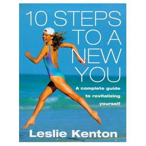 Book 10 Steps to a New You: A Complete Guide to Revitalizing Yourself free