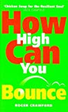 Book How High Can You Bounce?: Dare To Turn Your Setbacks Into Comebacks free