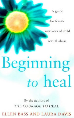 Book Beginning to Heal: A Guide for Female Survivors of Child Sexual Abuse free