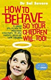 Book How To Behave So Your Children Will, Too! free
