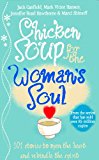 Book Chicken Soup for the Woman's Soul: Stories to Open the Heart and Rekindle the Spirits of Women free