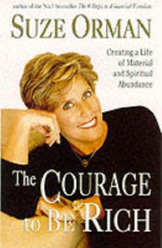 Book The Courage To Be Rich - Creating A Life Of Material And Spiritual Abundance free