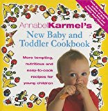 Book Annabel Karmel's New Baby and Toddler Cookbook: More Tempting, Nutritious and Easy-to-Cook Recipes for Young Children free