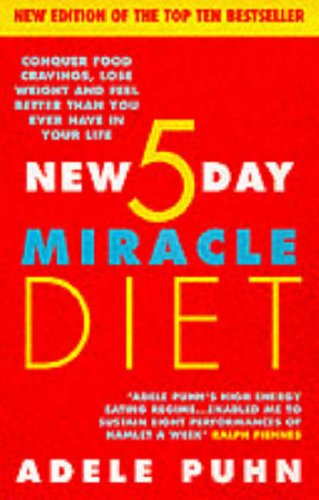 Book New 5 Day Miracle Diet, the: Conquer Food Cravings, Lose Weight and Feel Better Than You Ever Have in Your Life free