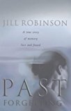 Book Past Forgetting: A True Story of Memory Lost and Found free