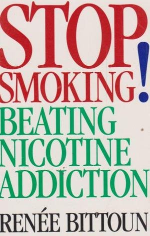 Book Stop Smoking! : Beating Nicotine Addiction free
