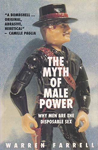 Book The Myth of Male Power: Why Men are the Disposable Sex free