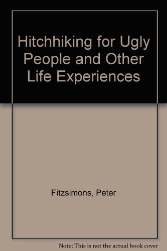 Book Hitchhiking For Ugly People And Other Life Experiences free