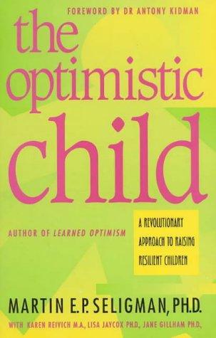 Book The Optimistic Child (A Revolutionary Approach to Raising Resilient Children) free