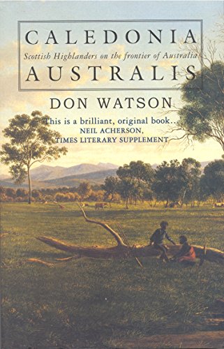 Book CALEDONIA AUSTRALIS ; Scottish Highlanders on the Frontier of Australia free