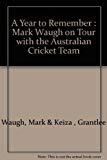 Book A Year to Remember - Mark Waugh on Tour with the Australian Cricket Team free