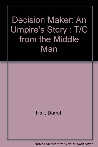 Book Decision Maker: an Umpire's Story : T/C from "The Middle Man" free