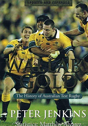 Book Wallaby Gold: The History of Australian Test Rugby free