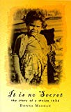 Book It is No Secret: The Story of a Stolen Child by Meehan, Donna (2000) Paperback free