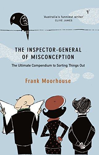 Book The inspector-general of Misconception: The Ultimate Compendium to Sorting Things Out free