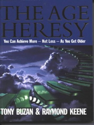 Book The Age Heresy: You Can Achieve More Not Less as You Get Older free