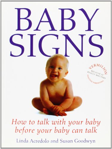 Book Baby Signs : How to Talk With Your Baby Before Your Baby Can Talk free