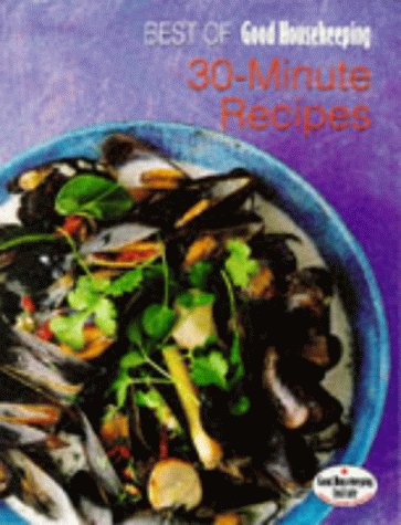Book "Good Housekeeping" Best 30-minute Recipes ("Good Housekeeping" Best Series) free