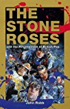 Book The Stone Roses: And the Resurrection of British Pop free