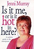 Book Is It Me, or Is It Hot in Here? free