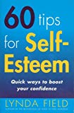 Book 60 Tips For Self–Esteem: Quick Ways to Boost Your Confidence free