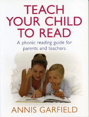 Book Teach Your Child to Read: A Phonic Reading Guide for Parents and Teachers free