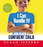 Book I Can Handle It : How to Teach Your Children Self-Confidence free